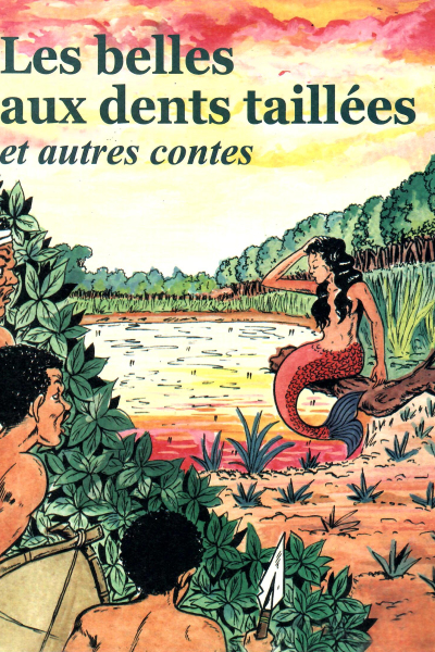 Les belles aux dents taillées et autres contes